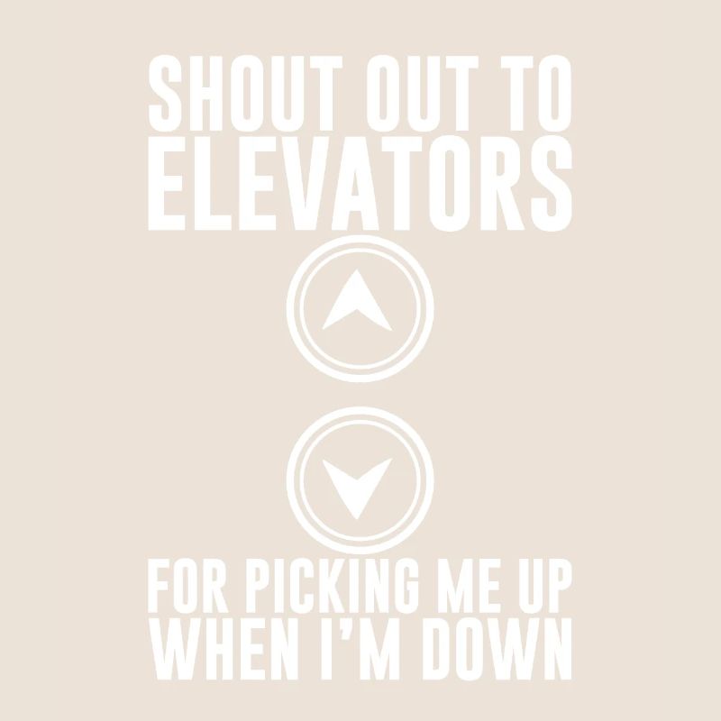 To Elevators For Picking Me Up When I'm Down 2