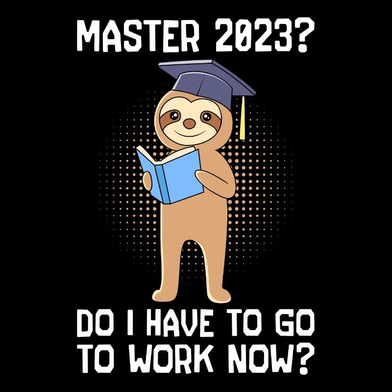 Master 2023 do I have to work now? Master