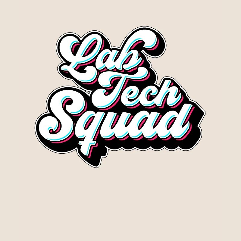 Lab Technician Lab Tech Squad Clinical Laboratory