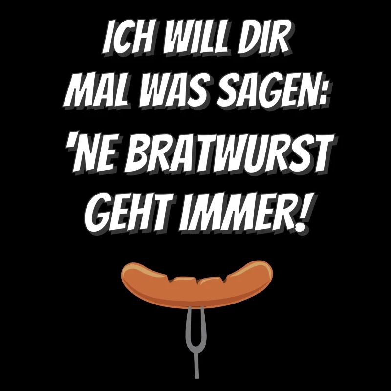 'Ne Bratwurst geht immer!