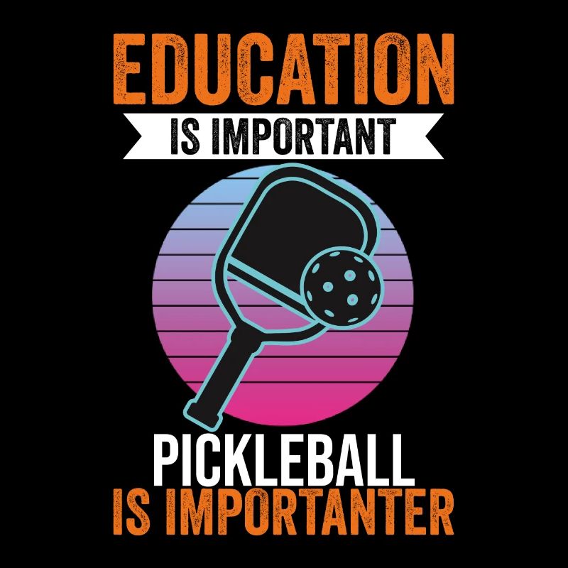 L’éducation est importante Le pickleball est plus
