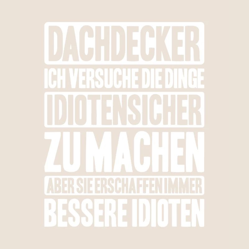 Dachdecker Dachdeckerei Dachdecken Roofer Roofing