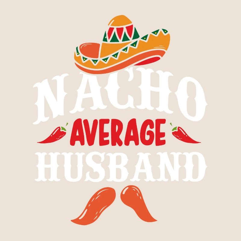 Cinco de Mayo Nacho Durchschnittlicher Ehemann Mex