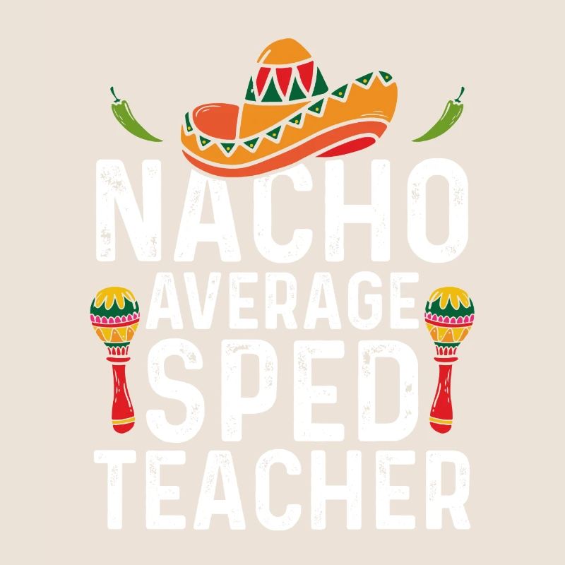 Cinco de Mayo Nacho Moyenne SPED Enseignant Mexicanis