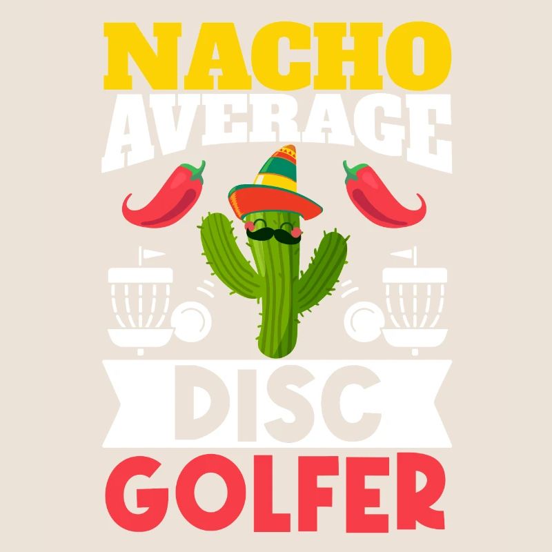 Cinco de Mayo Nacho Average Disc Golfer Mexikanisc