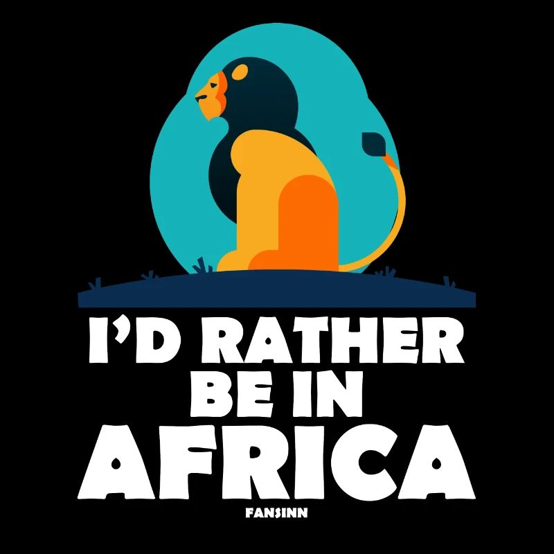 I'd Rather Be In Africa