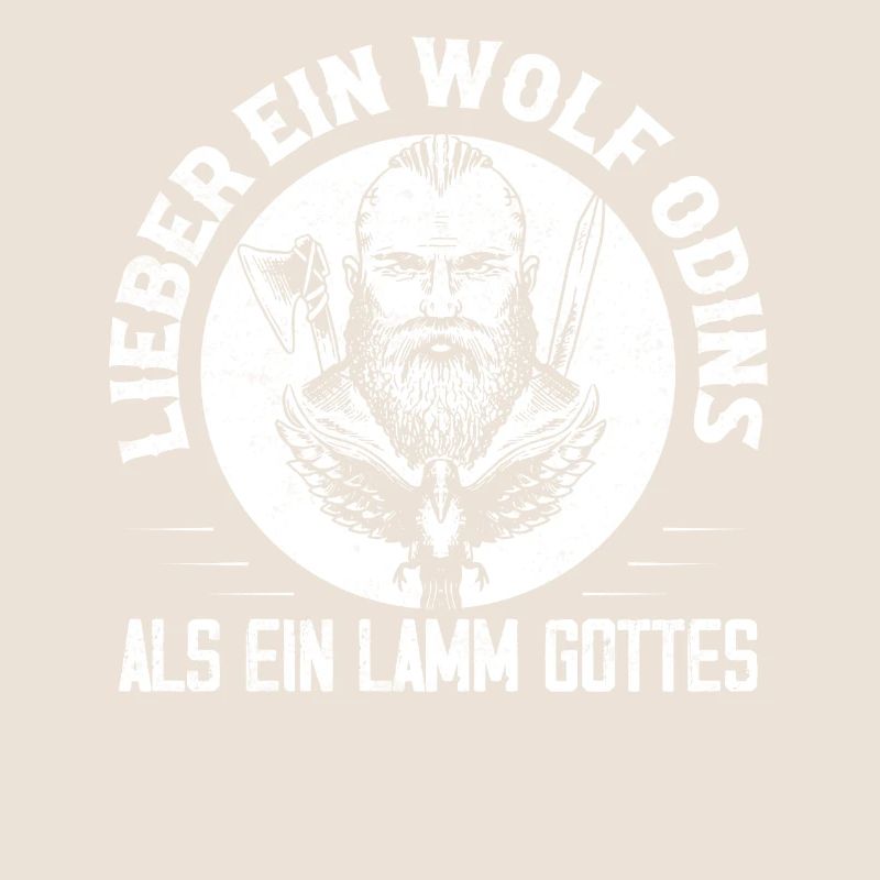 Lieber ein Wolf Odins als ein Lamm Gottes Wikinger