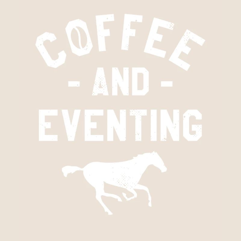 Coffee And Eventing Horseback Riding Equestrian