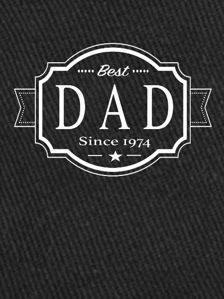 Best dad since 1974