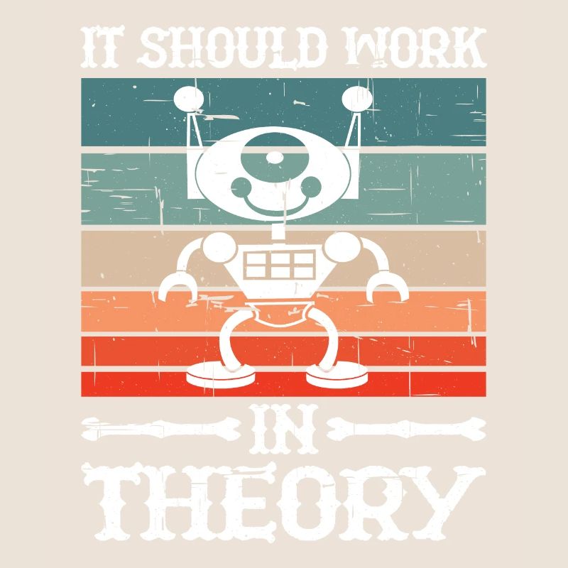 It Should Work In Theory 9