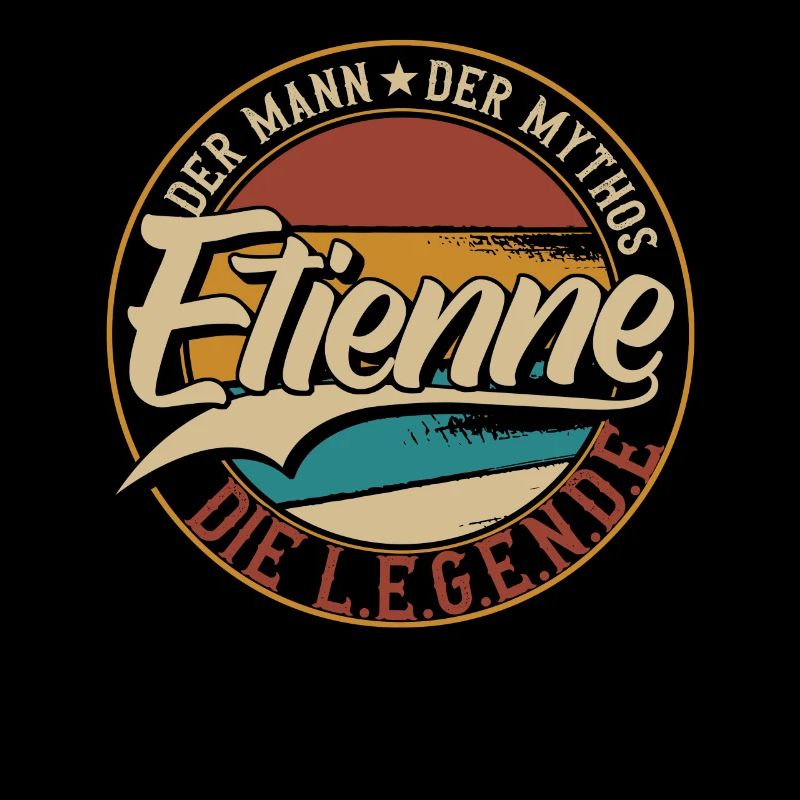 Etienne Der Mann der Mythos die Legende Geschenk