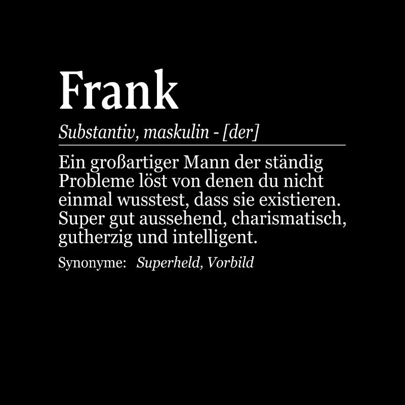 Frank Definition Namenstag Geburtstag Name