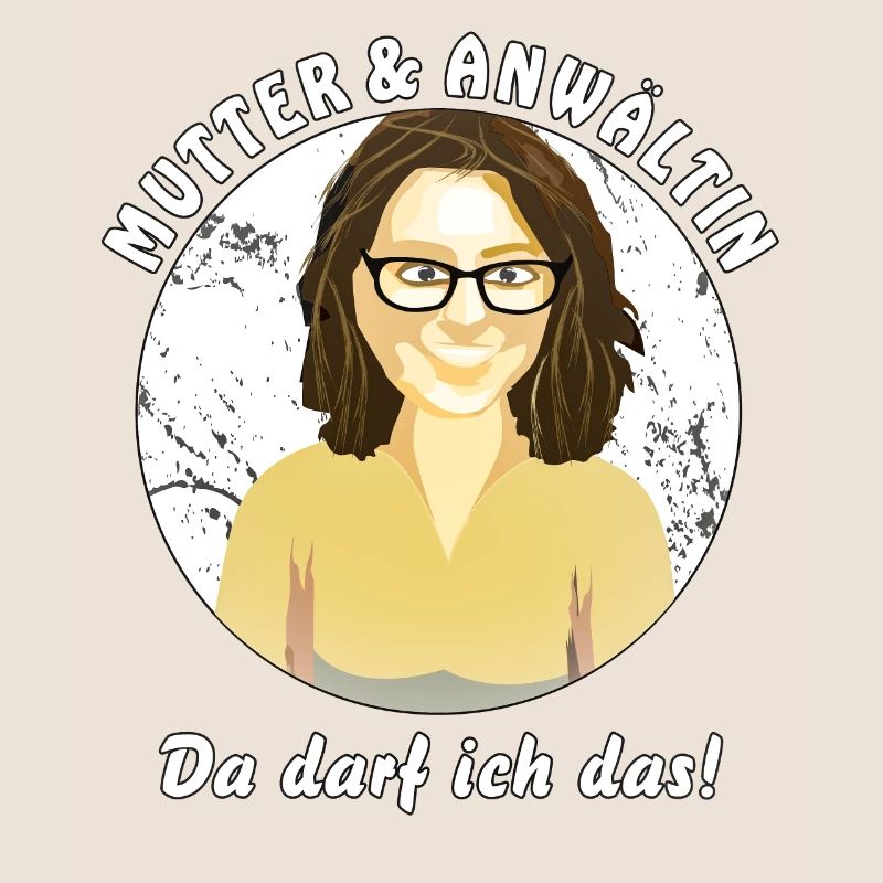 MUTTER UND ANWÄLTIN DARF DAS
