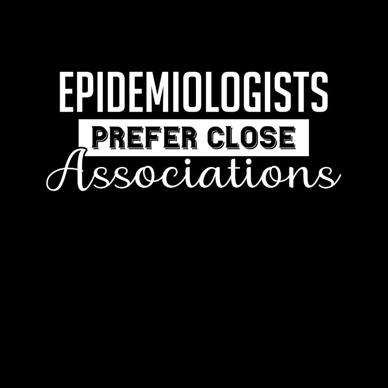 Les épidémiologistes préfèrent les associations étroites