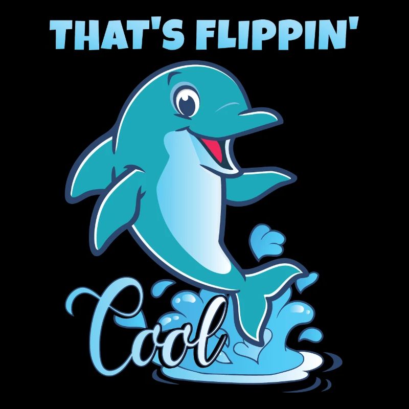 That's Flippin' Cool | Cute Dolphin