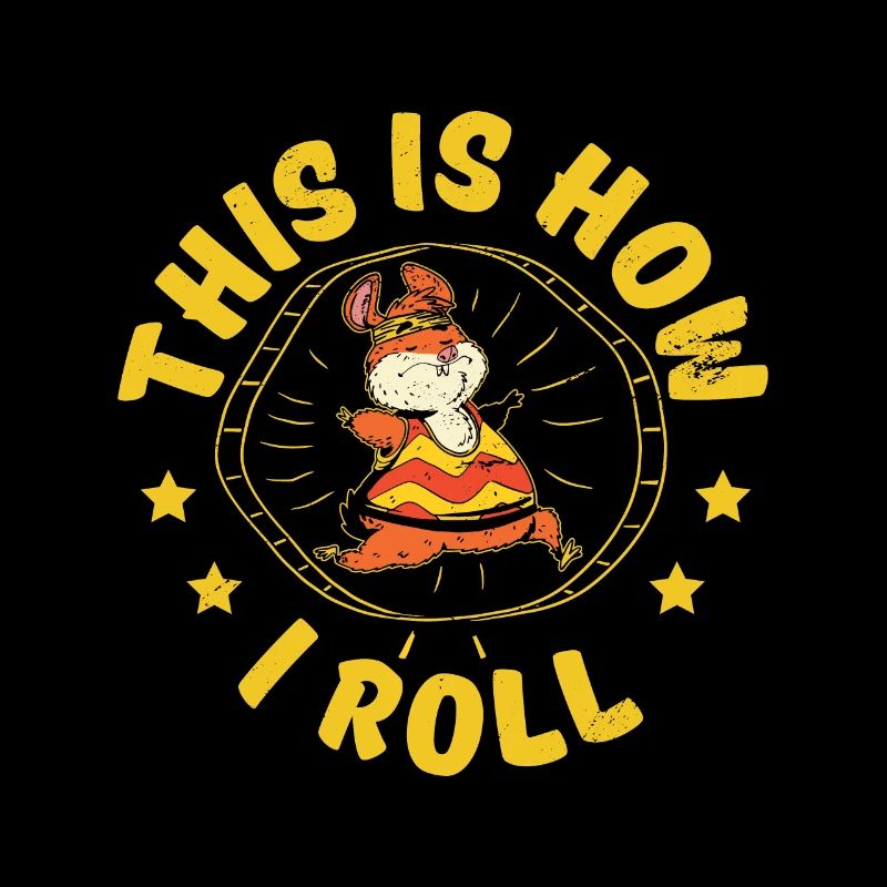 This Is How I Roll Hamster Owner Pet Lover Animals