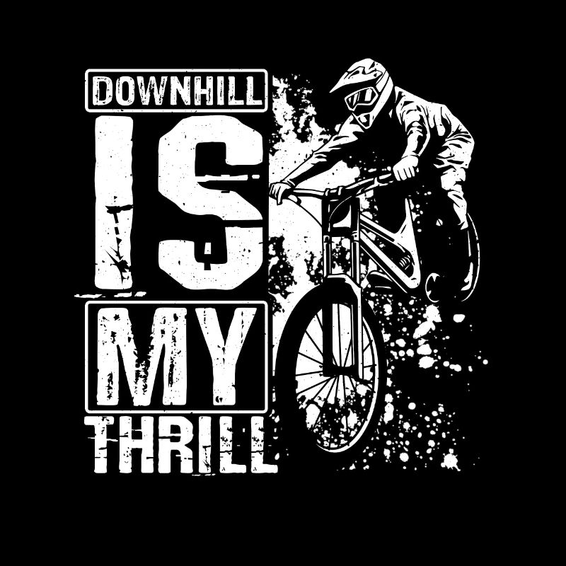 DOWNHILL IS MY THRILL - Adrenalinkick Enduro Ausfa