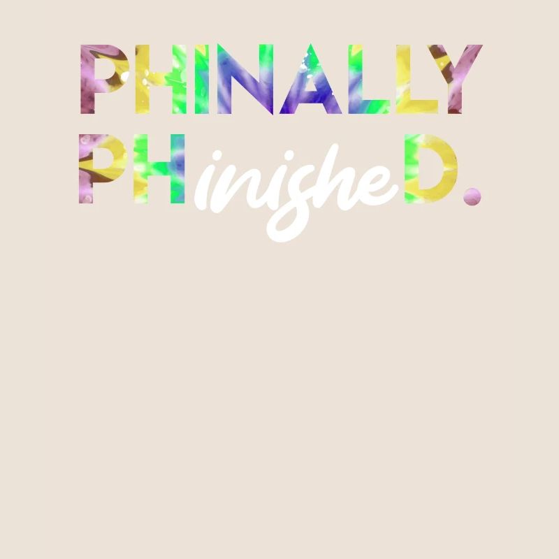Phinally Phinished Ph.D Finally Finished Ph.D.