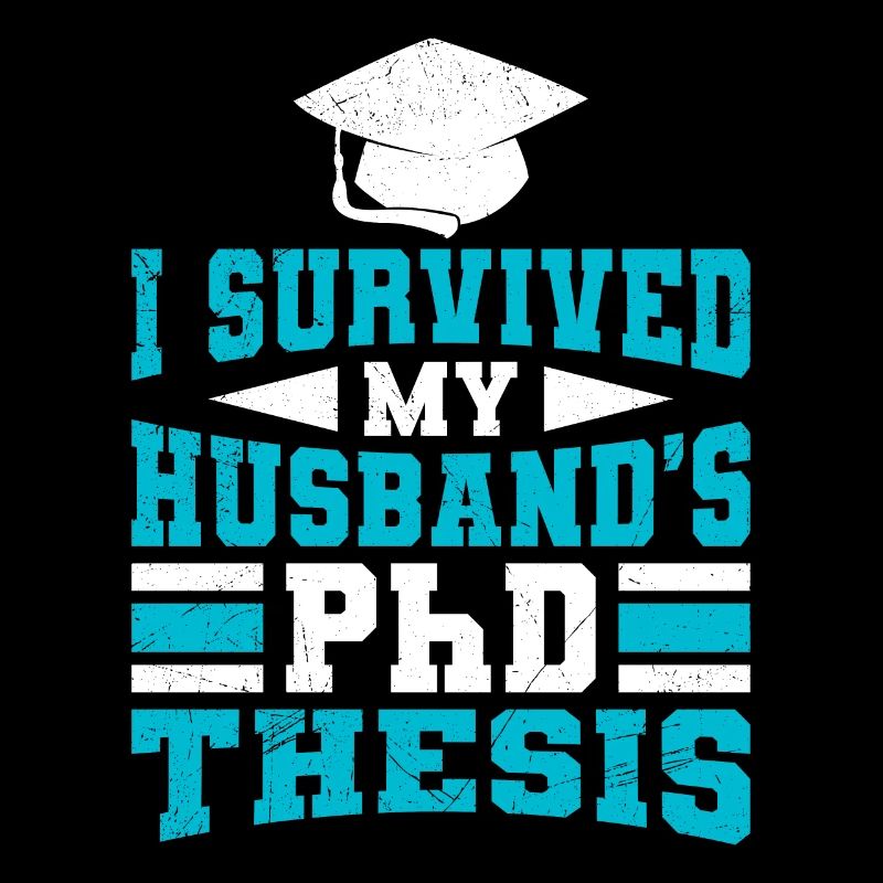 Survived My husband has a PhD PhD