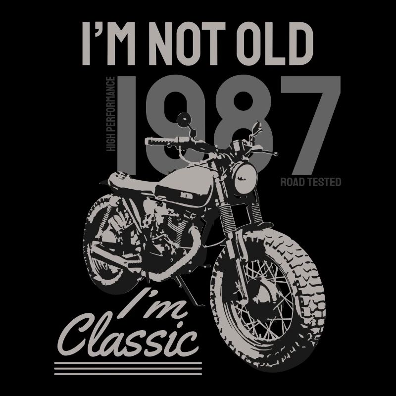 I'm Not Old I'm Classic. Biker birthday 1987