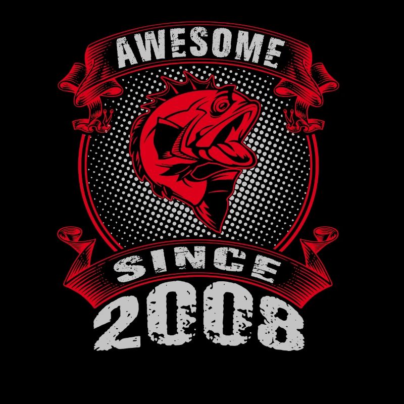 Awesome since 2008. Angel, Angler Geburtstag