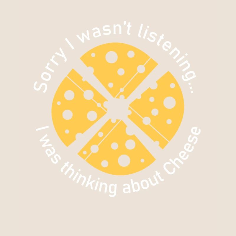 Penser au fromage Ironic Saying Cheesemaker
