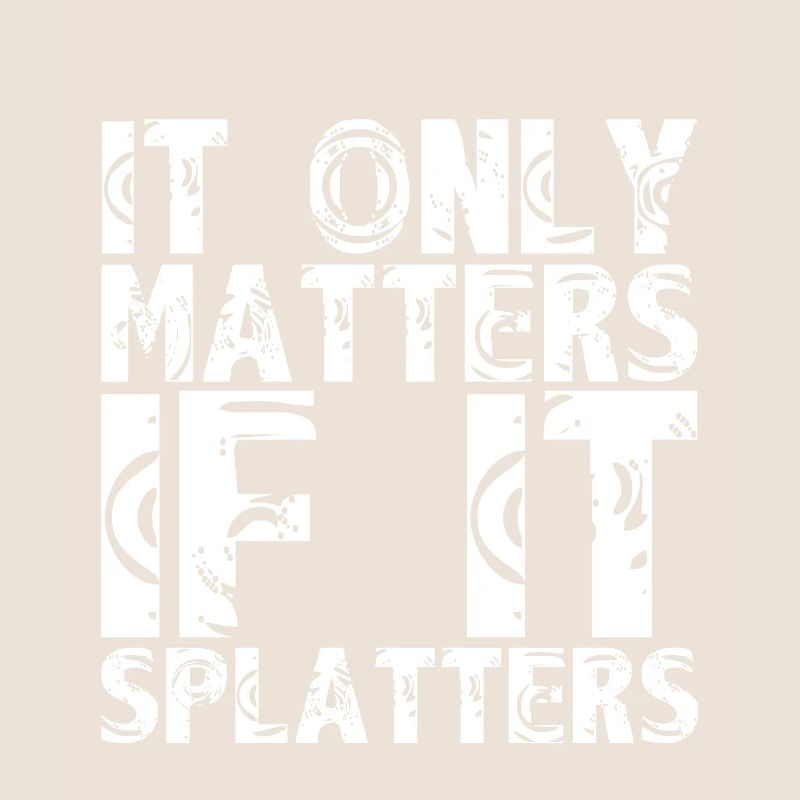 Peu importe s’il éclabousse 3