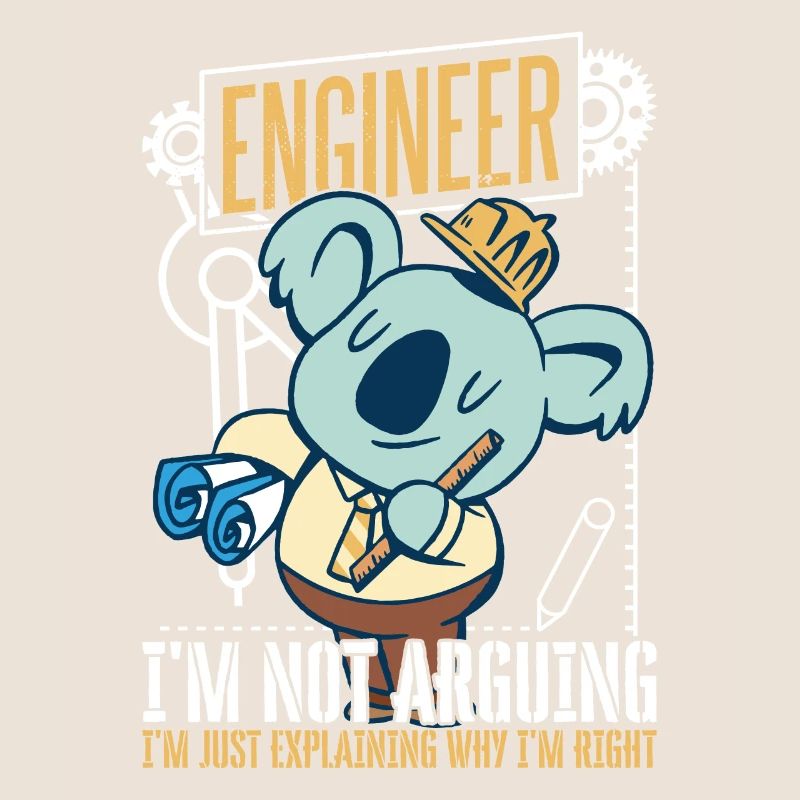 Engineer I'm Not Arguing Funny Engineer