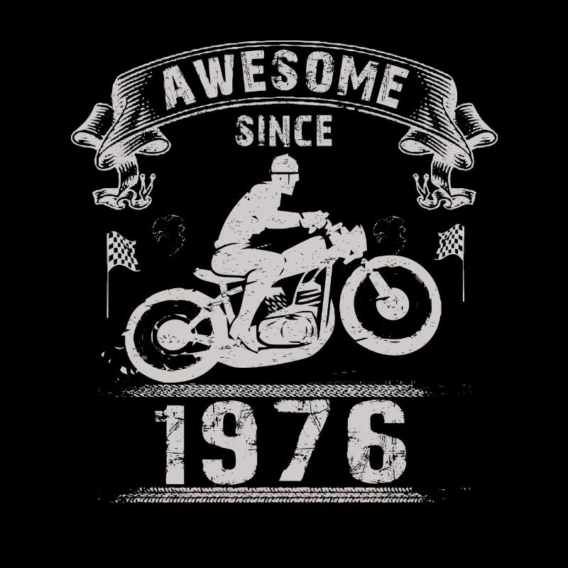 Awesome since 1976, biker 47th birthday