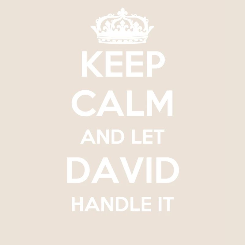 Keep Calm Handle It - Prénom Nom Drôle David
