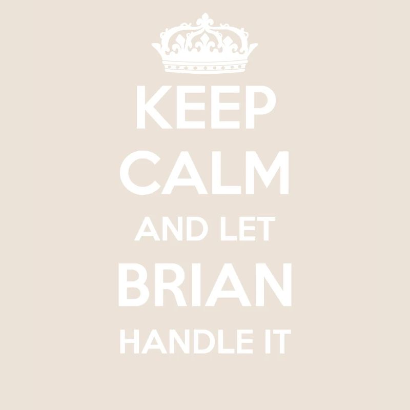 Keep Calm Handle It - Prénom Nom Funny Brian