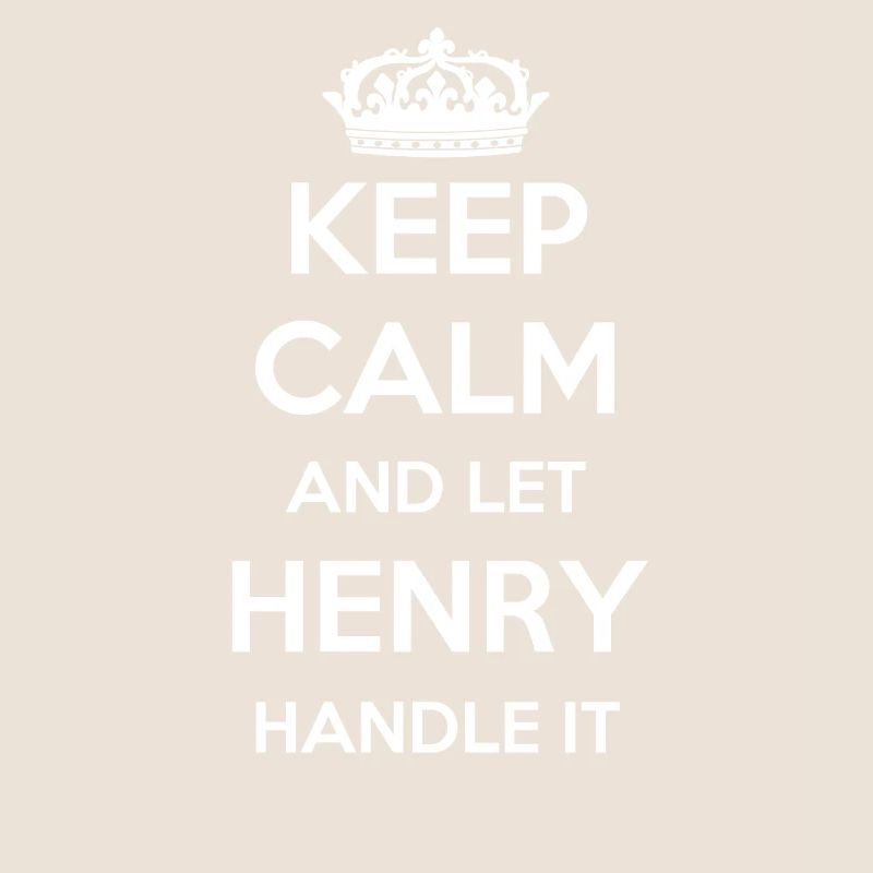 Keep Calm Handle It - Prénom Nom Funny Henry