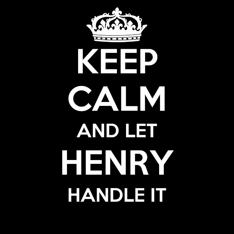 Keep Calm Handle It - Prénom Nom Funny Henry