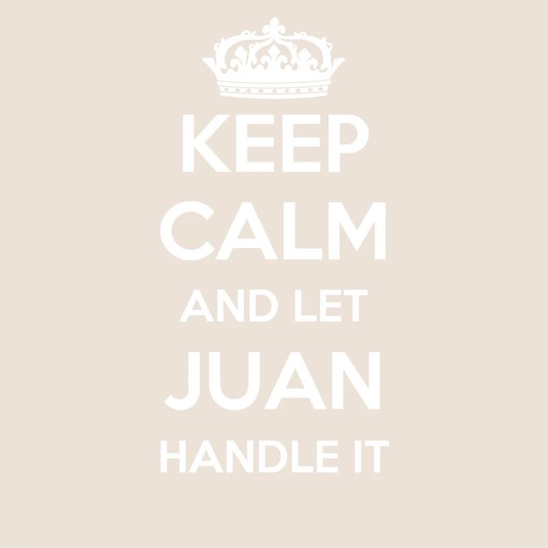 Keep Calm Handle It - Prénom Nom Funny Juan