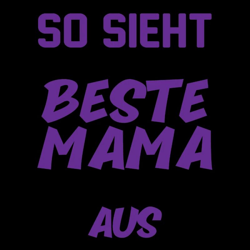 So Sieht Die Beste Mama Der Welt Aus