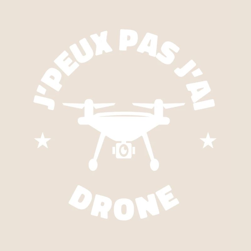 j'peux pas j'ai drone drones