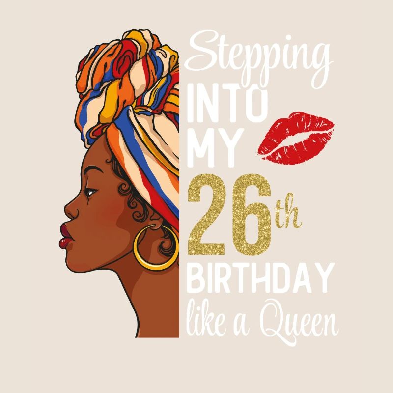 Entrer dans mon 26e anniversaire comme une reine