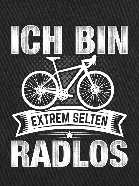 Ich bin selten Radlos