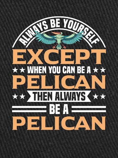 Pélican Pas un Pélican Pélican