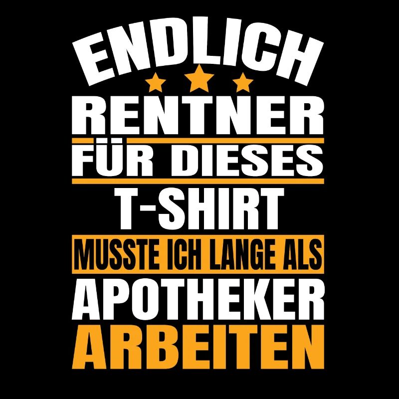 Endlich Rente 2023 Ruhestand Beruf Apotheker