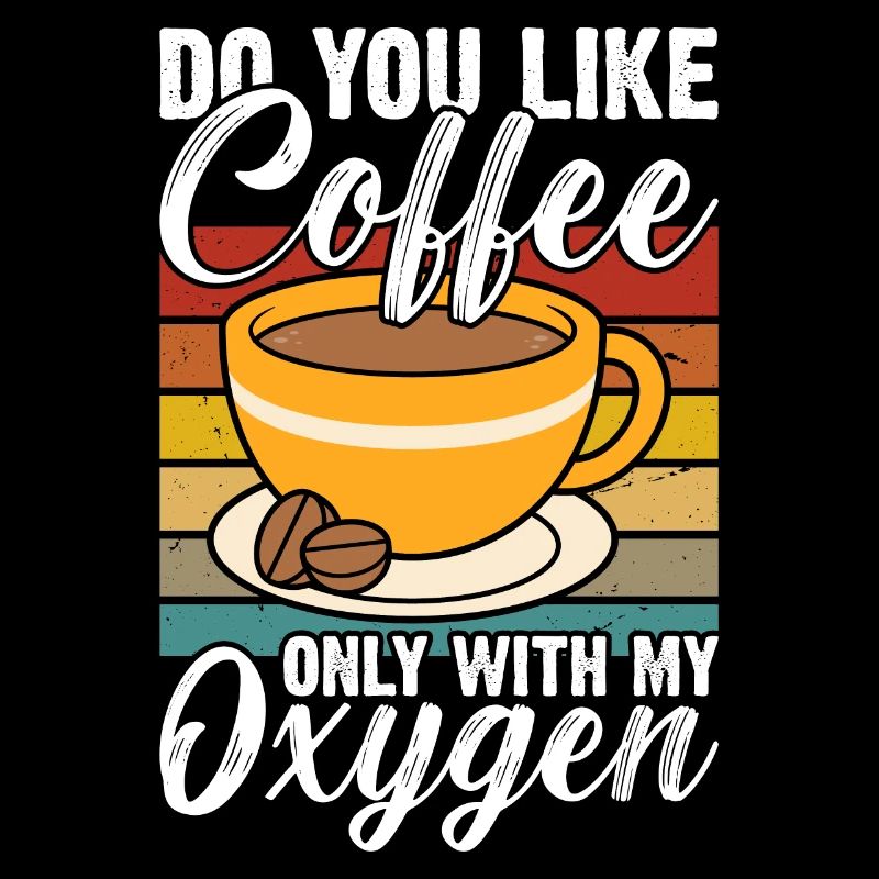 Aimez-vous le café uniquement avec mon oxygène?