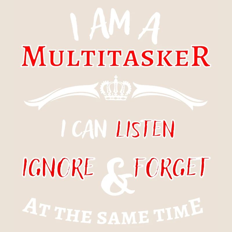 Ich bin ein Multitasker ... cooler Fun Spruch
