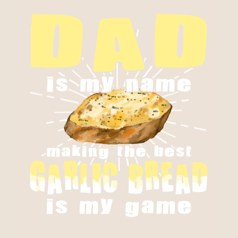 Funny garlic bread maker father