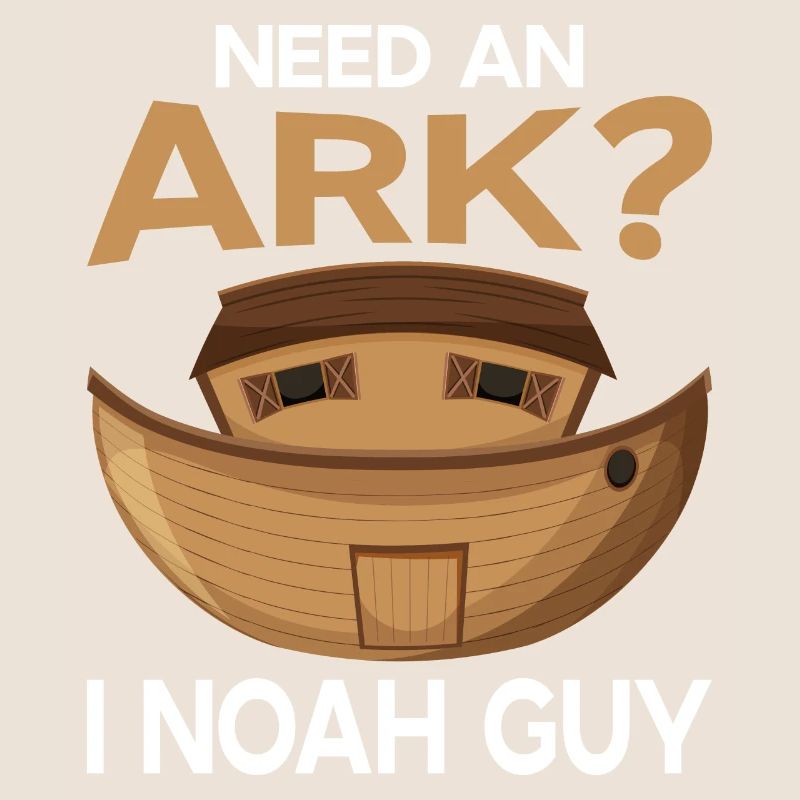Benötigen Sie Eine Arche Noah Guy Funny Archa Noah
