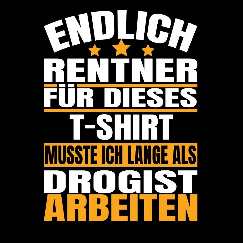 Endlich Rente 2023 Ruhestand Beruf Drogist
