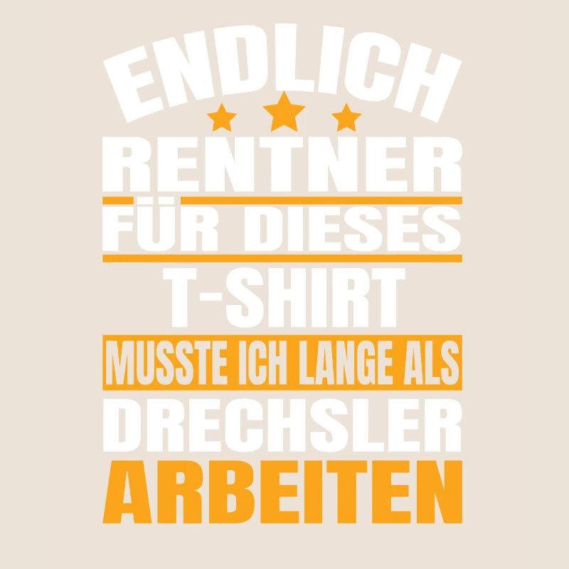 Endlich Rente 2023 Ruhestand Beruf Drechsler