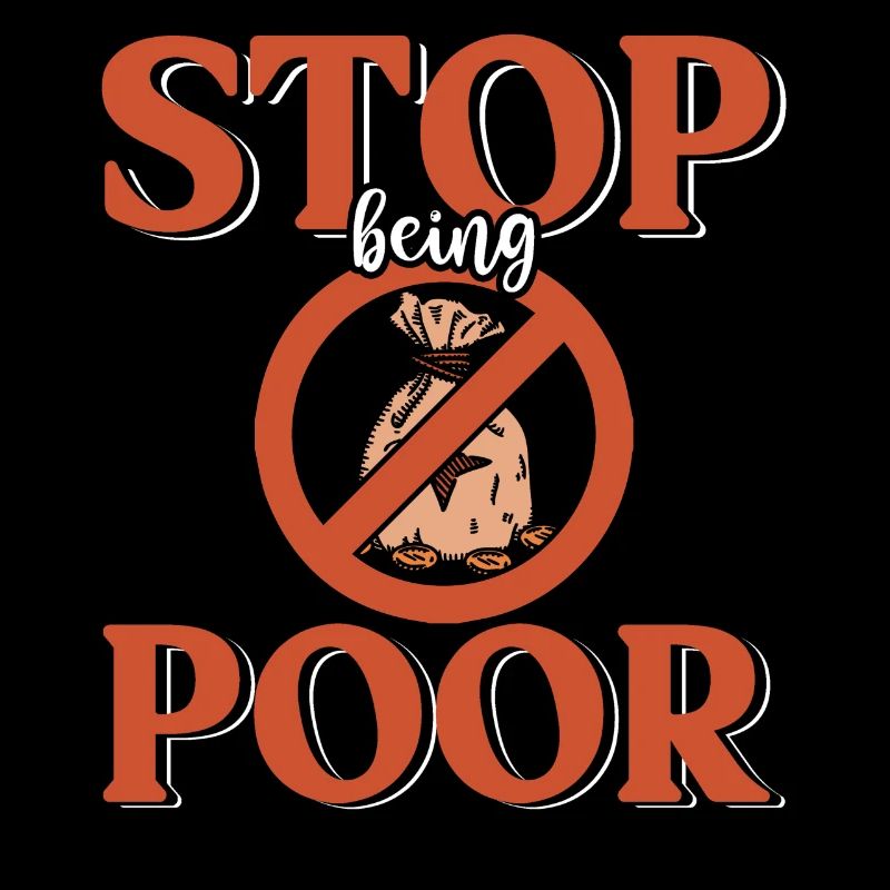 Stop being poor
