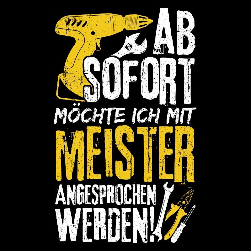 Ab Sofort möchte Ich Mit Meister Angesprochen Werd