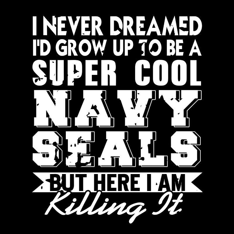 Je n’ai jamais rêvé que je deviendrais un cool NAVY Seals