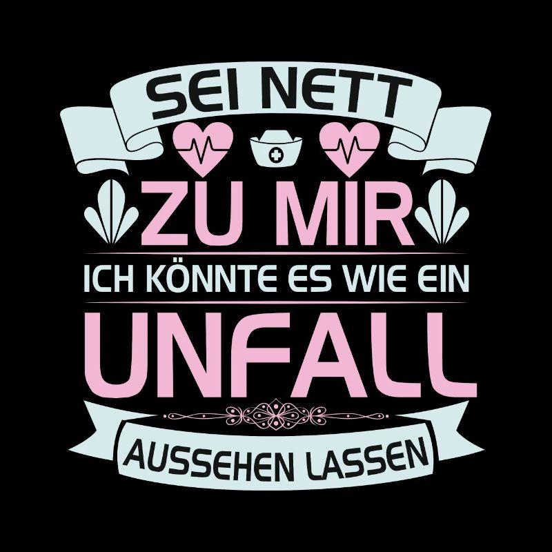 Lustiger Krankenpflegerin Krankenschwester Spruch